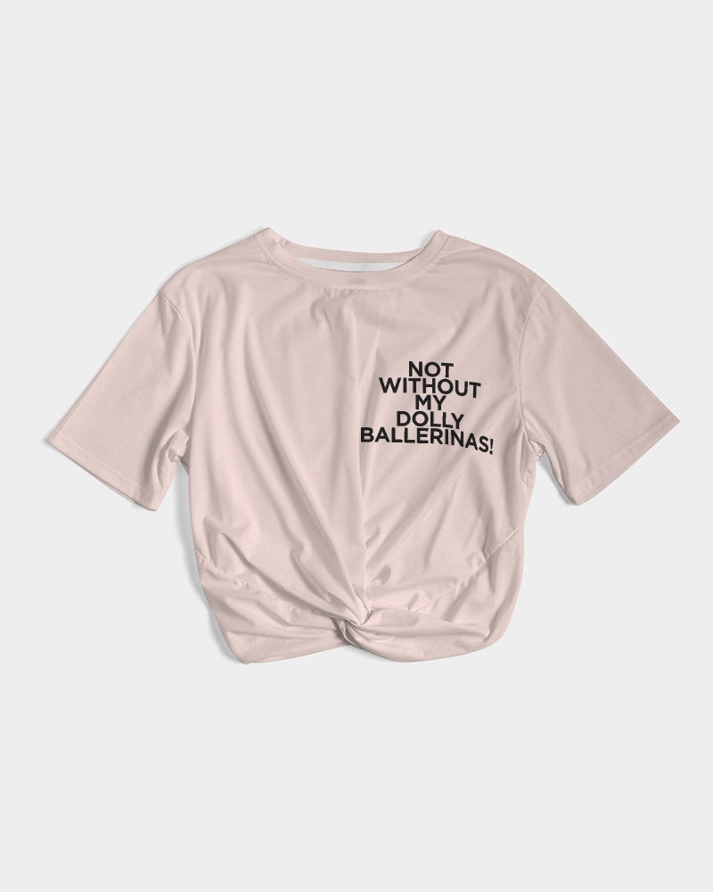 NOT WITHOUT MY DOLLY BALLERINAS WITH DOLLYPINK BALLERINAS Women's Twist-Front Cropped Tee