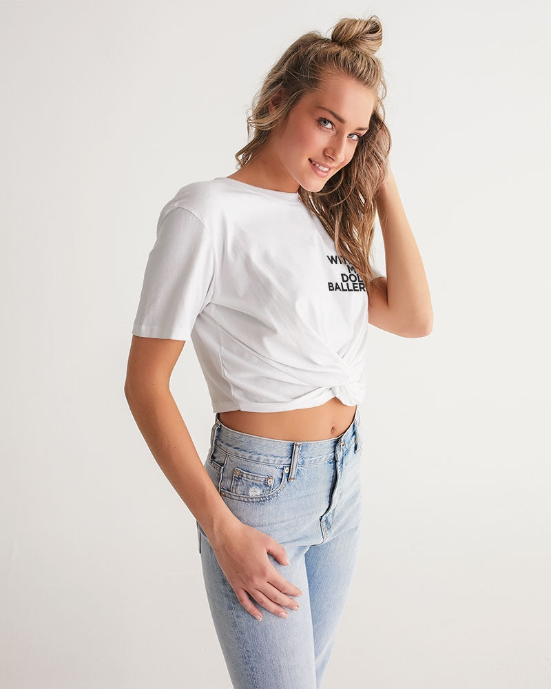 NOT WITHOUT MY DOLLY BALLERINAS WITH BLACK BALLERINAS Women's Twist-Front Cropped Tee