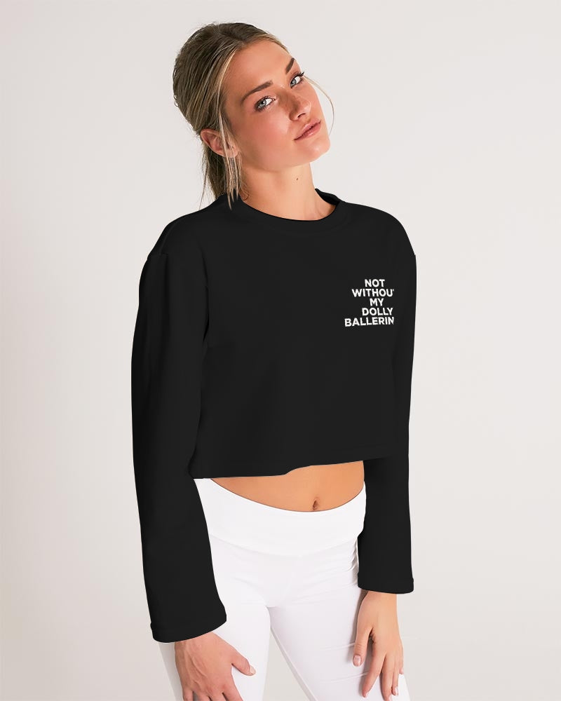 NOT WITHOUT MY DOLLY BALLERINAS WITH GOLD BALLERINAS Women's Cropped Sweatshirt