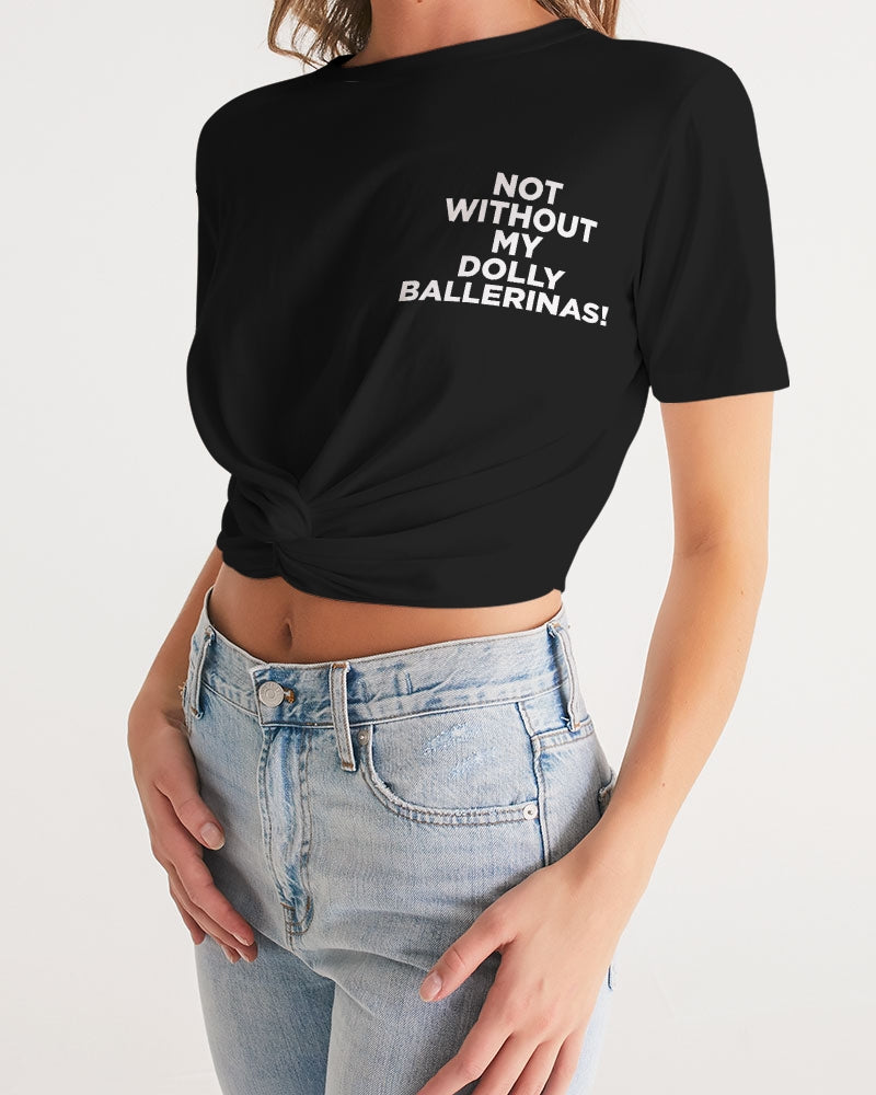 NOT WITHOUT MY DOLLY BALLERINAS WITH GOLD BALLERINAS Women's Twist-Front Cropped Tee